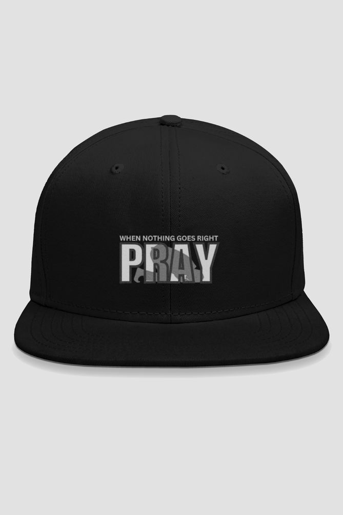 When Nothing Goes Right Pray Embroidery Snapback Cap