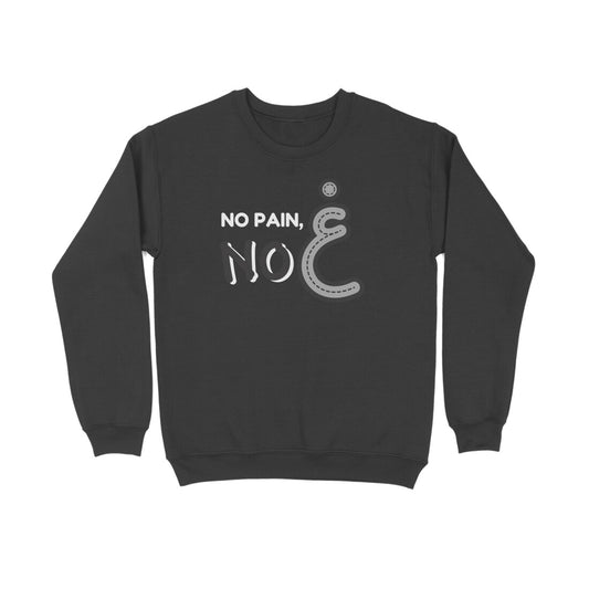 No Pain No Gain BGY Sweatshirt