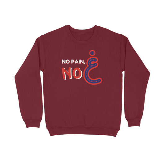 No Pain No Gain RNB Sweatshirt