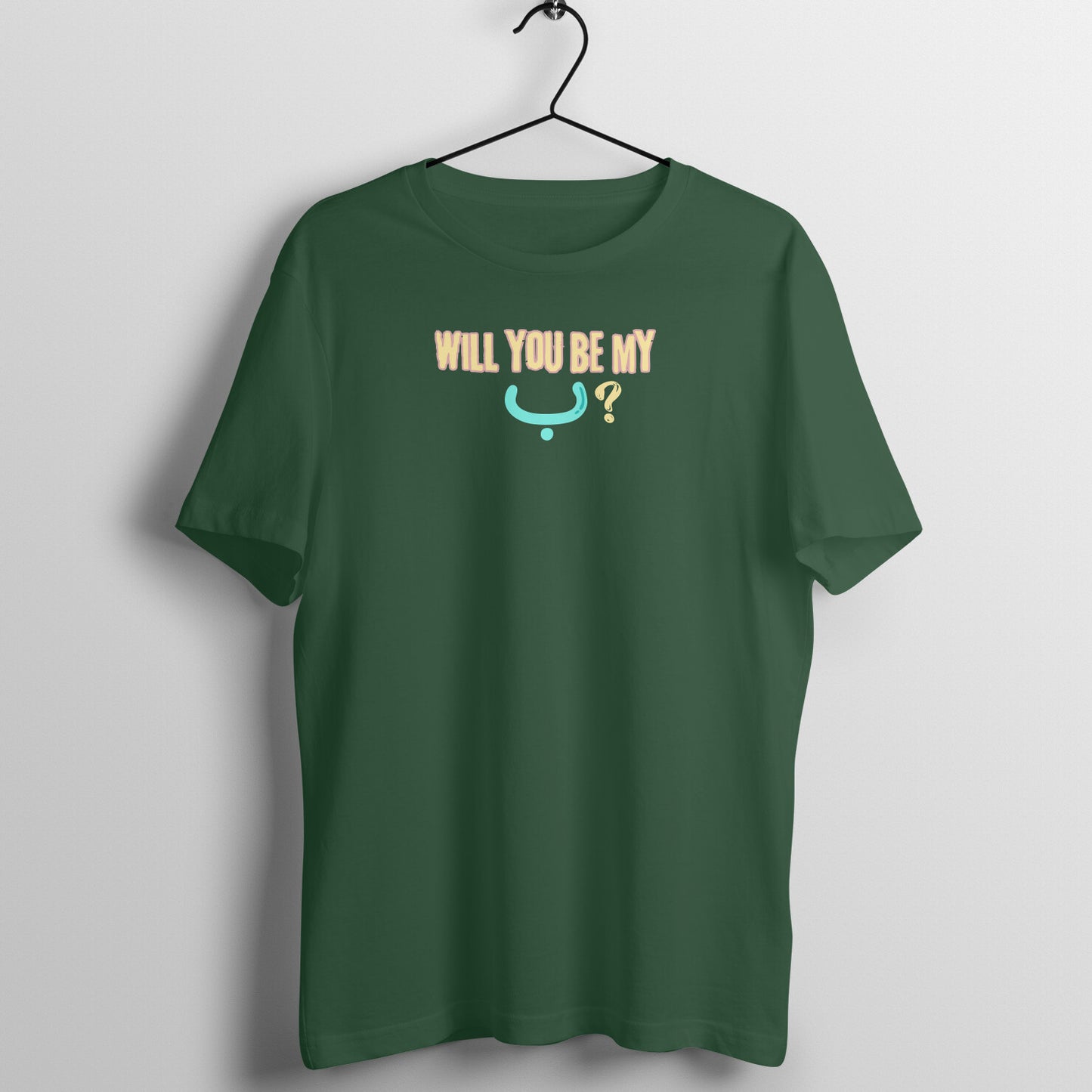 Will You Be My ب ? LB Half Sleeve Tshirt