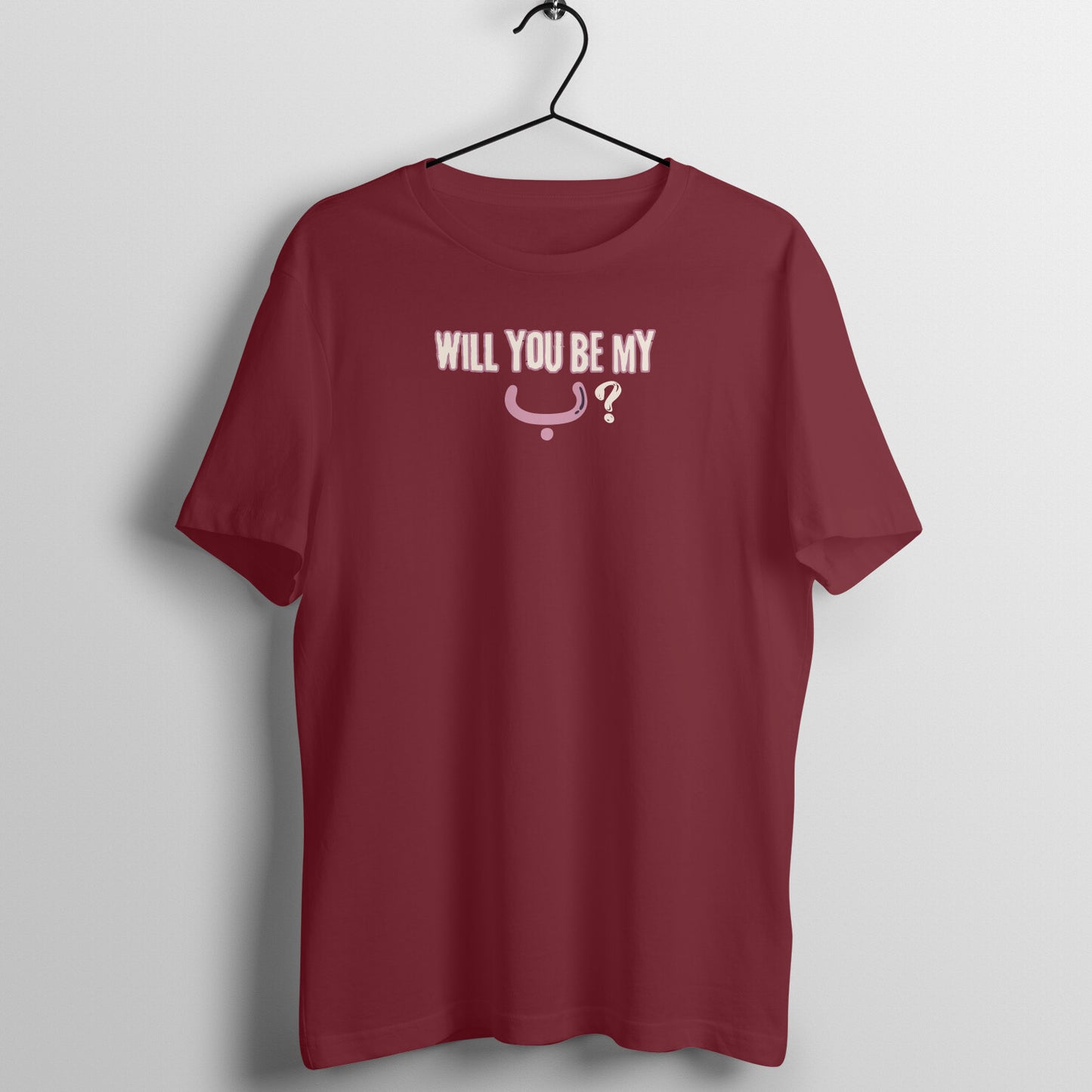 Will You Be My ب ? P Half Sleeve Tshirt