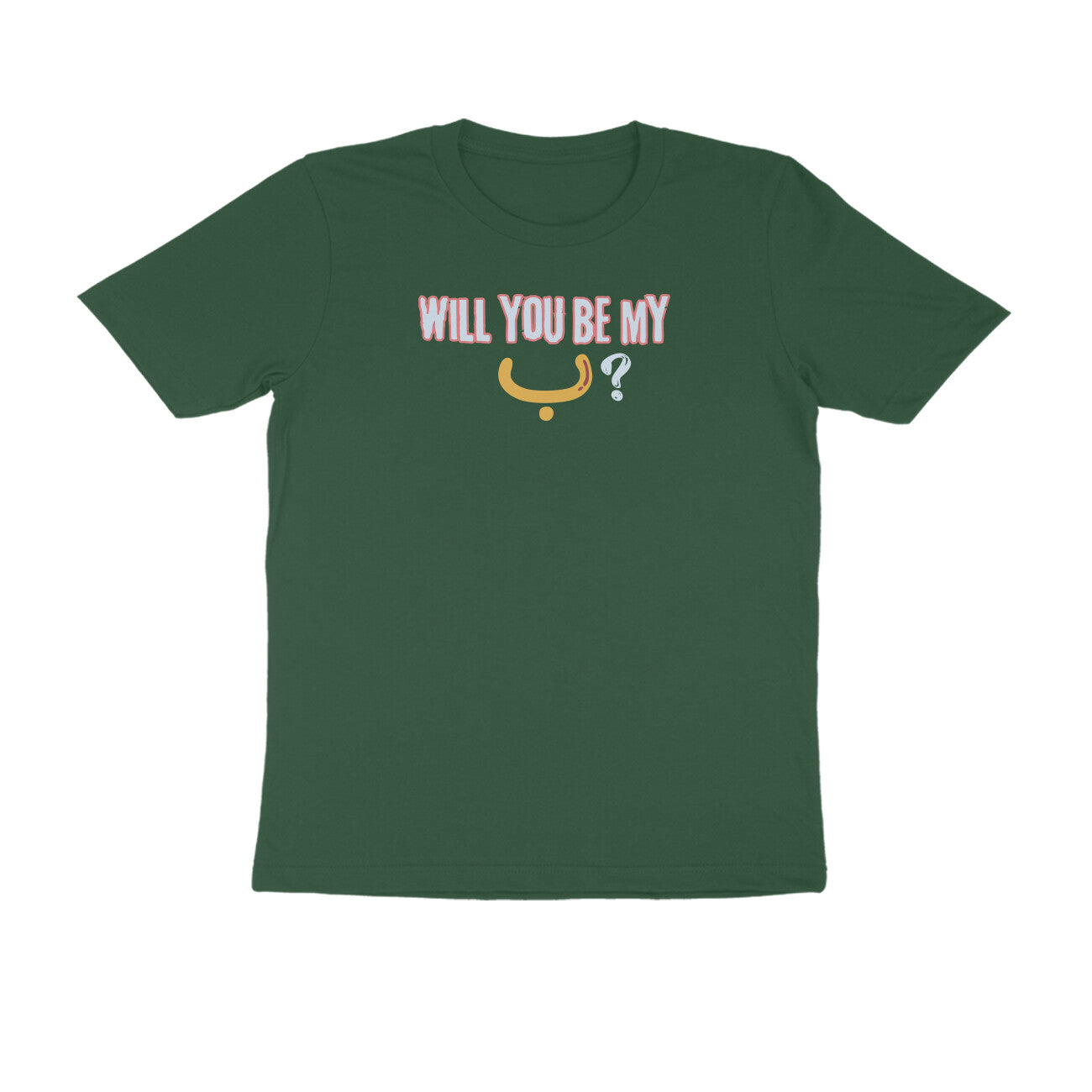 Will You Be My ب ? Y Half Sleeve Tshirt