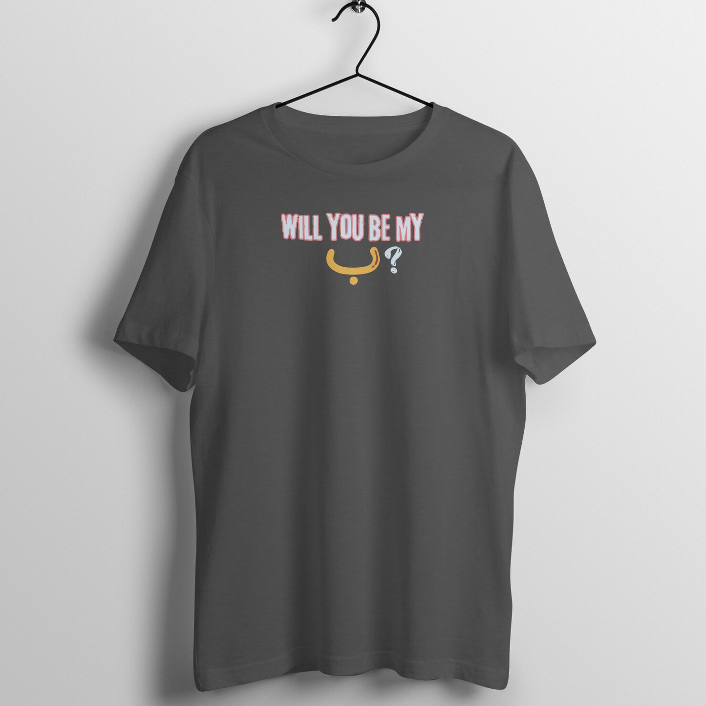 Will You Be My ب ? Y Half Sleeve Tshirt