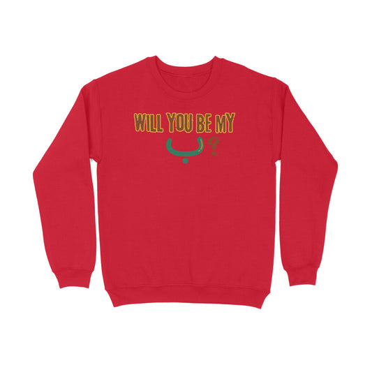 Will You Be My ب ? BWG Sweatshirt