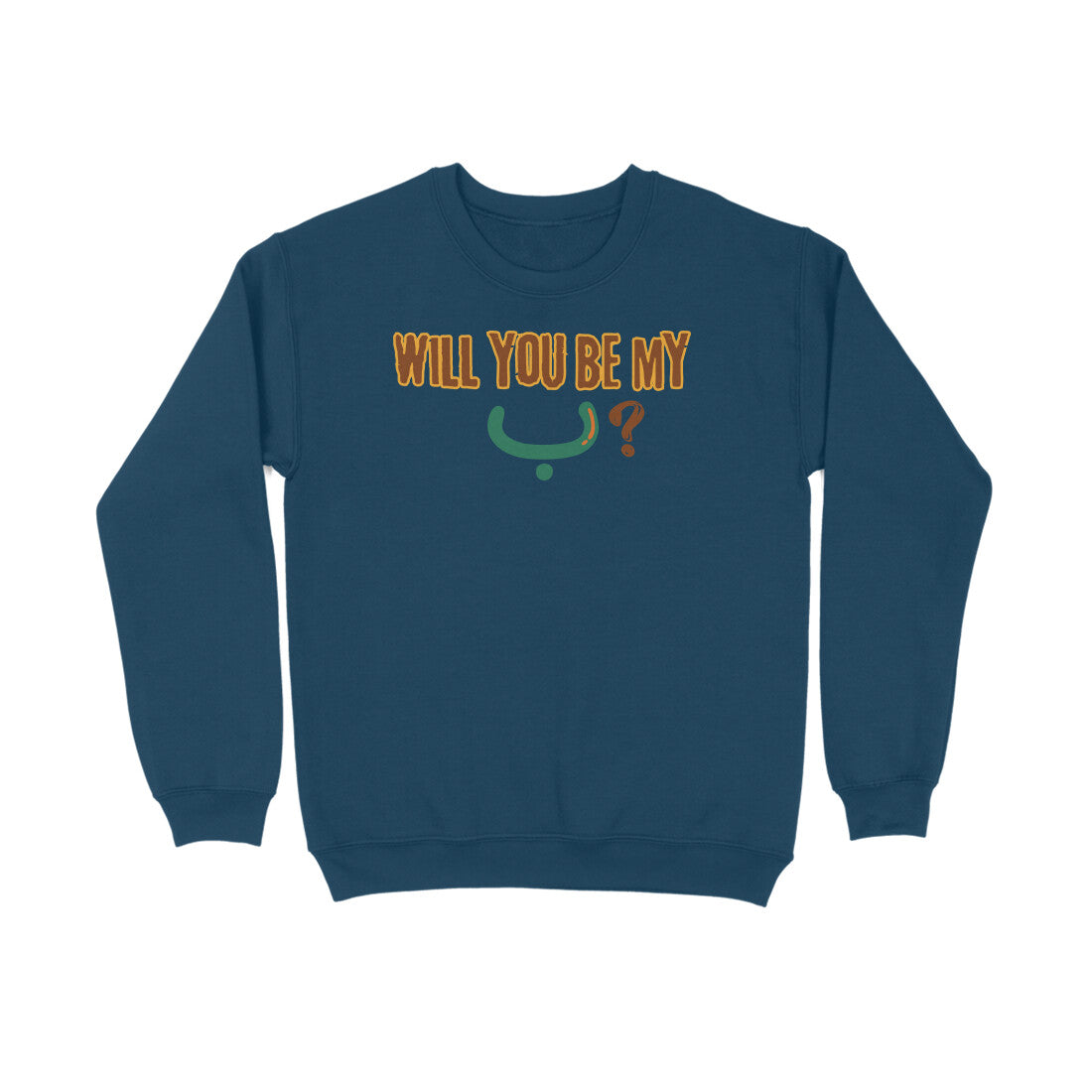 Will You Be My ب ? BWG Sweatshirt