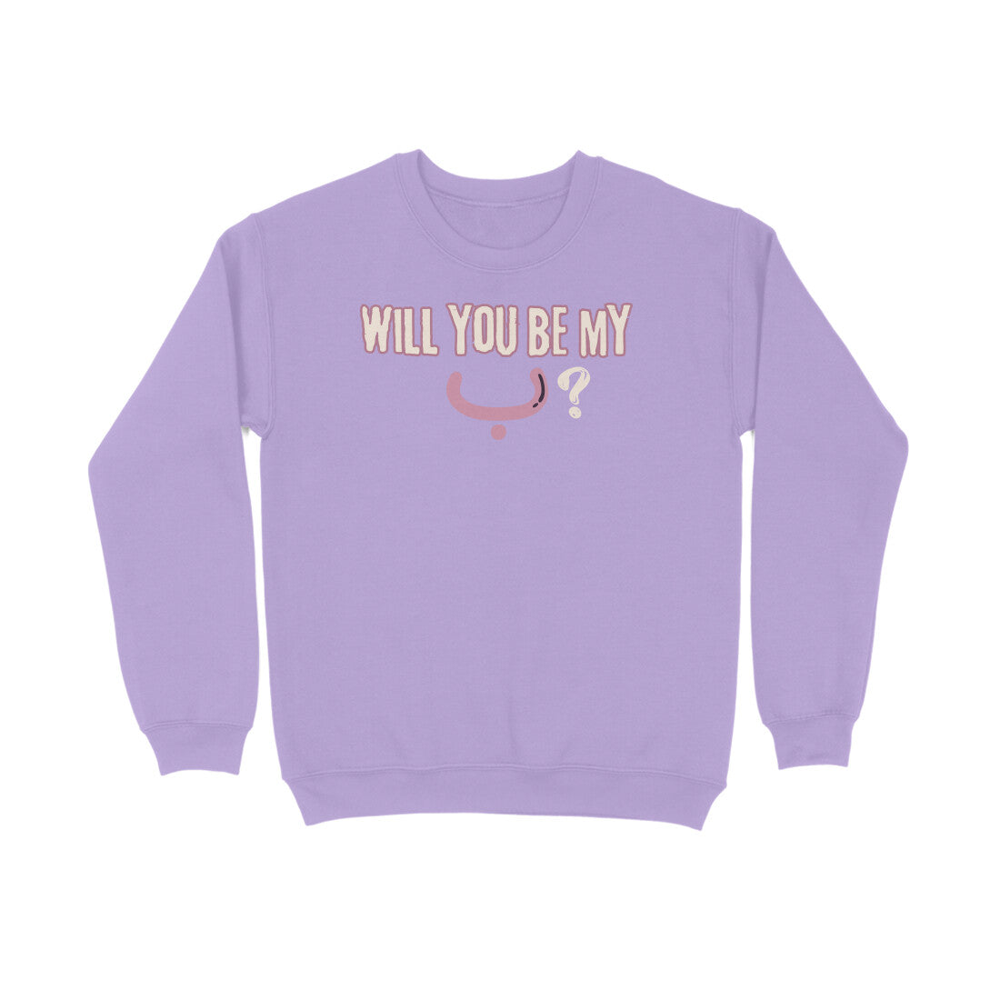 Will You Be My ب ? P Sweatshirt