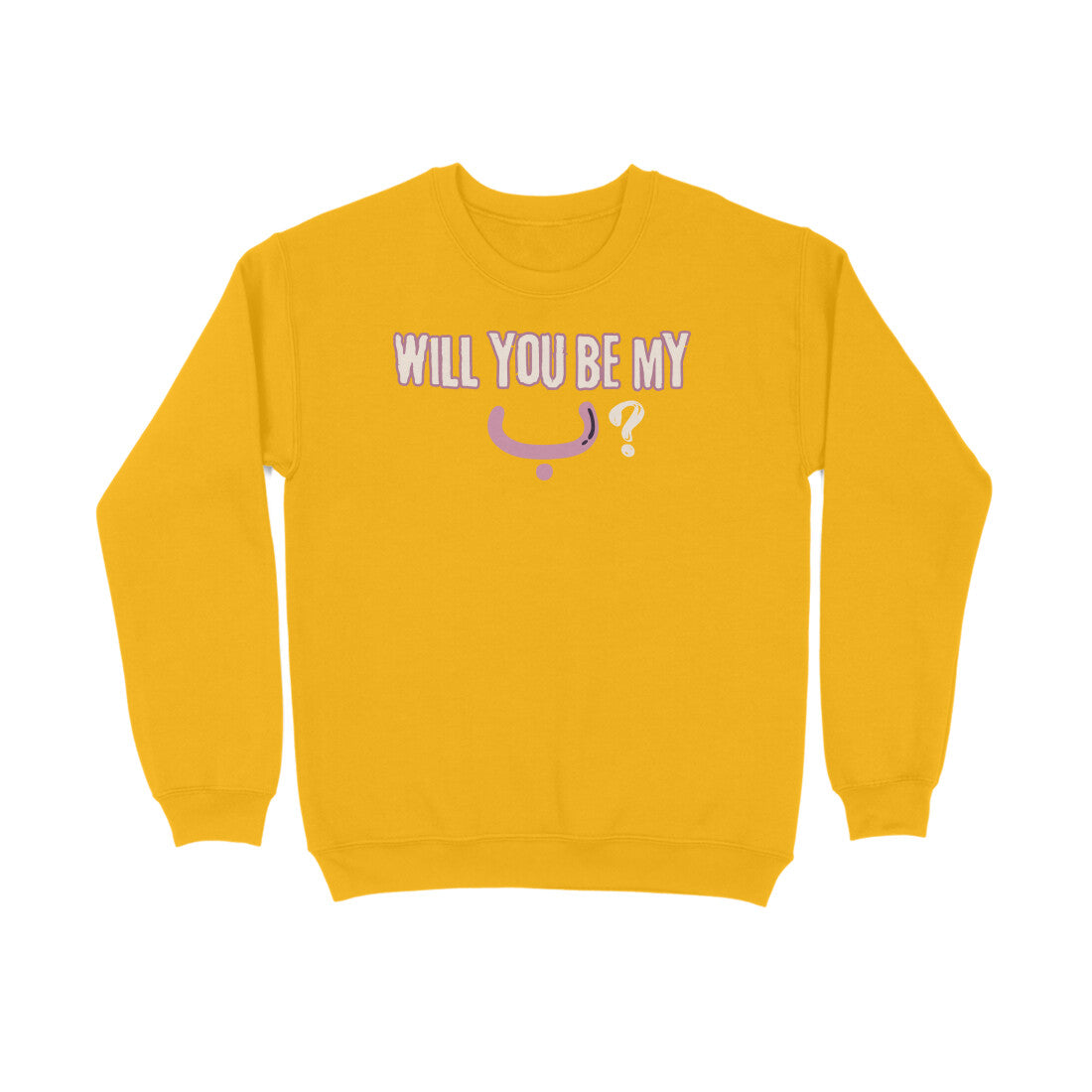Will You Be My ب ? P Sweatshirt