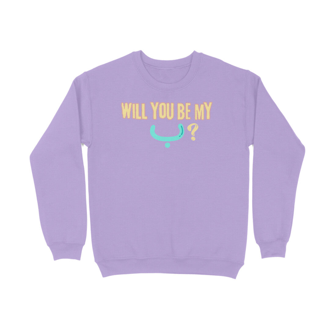 Will You Be My ب ? LB Sweatshirt