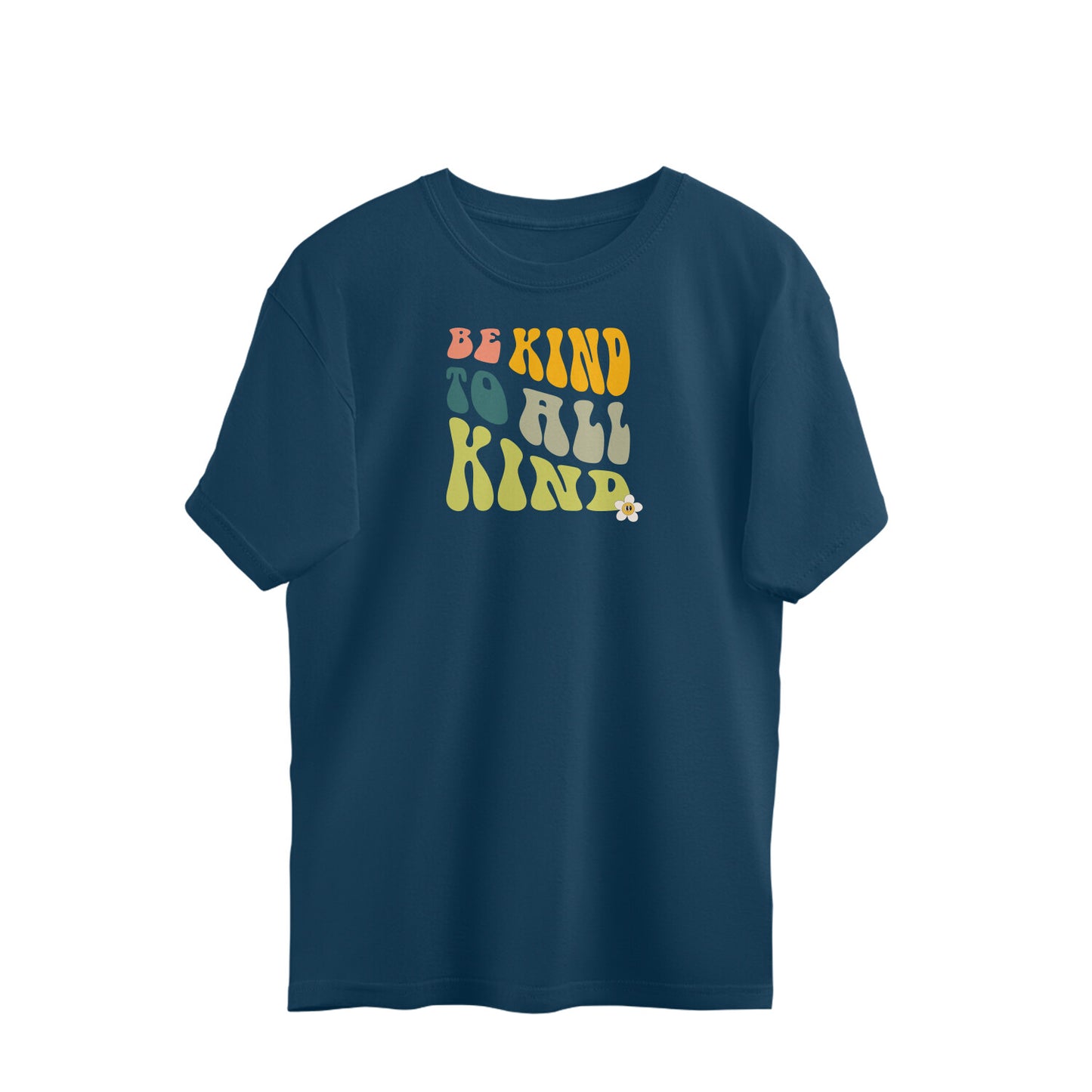 Be Kind To All Kind Oversized Tshirt