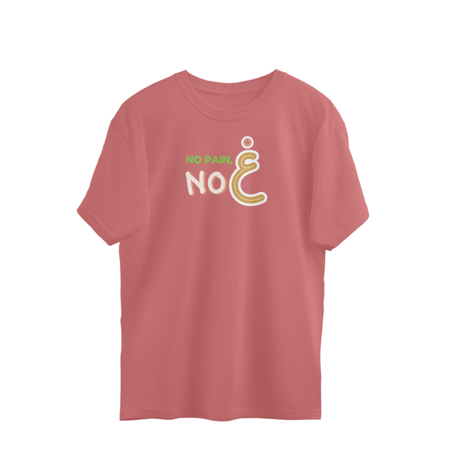 No Pain No Gain Oversized Tshirt