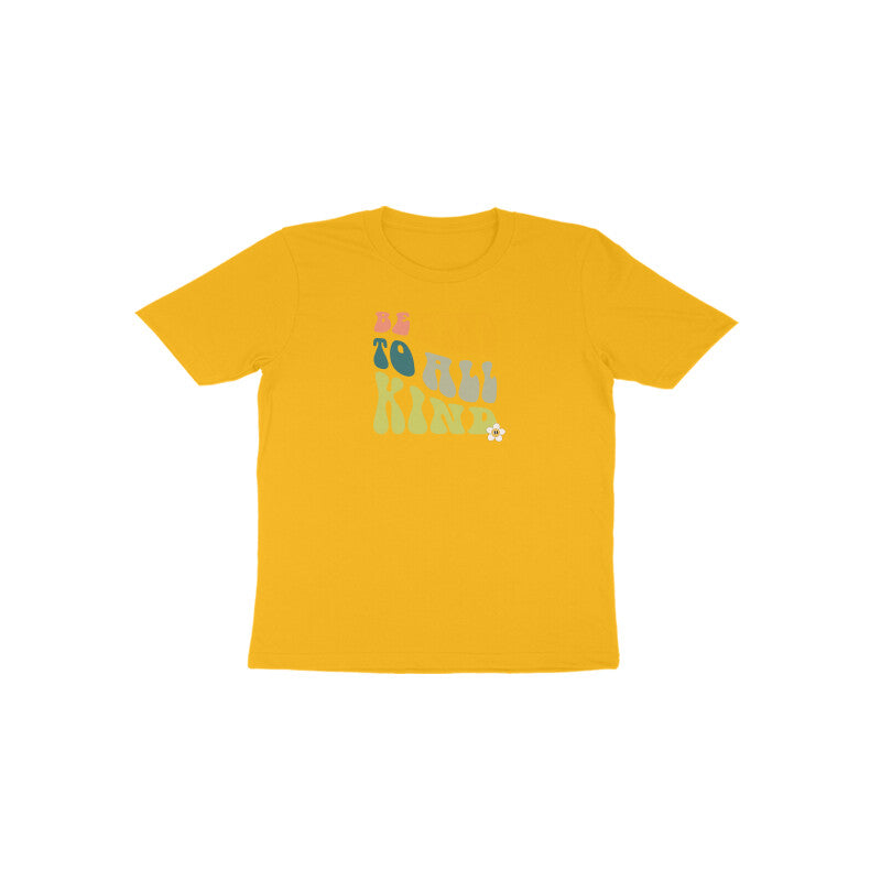 Be Kind To All Kind Toddler Half Sleeves Tshirt
