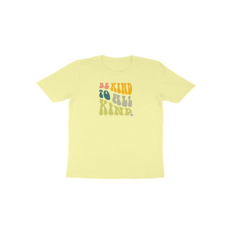 Be Kind To All Kind Toddler Half Sleeves Tshirt