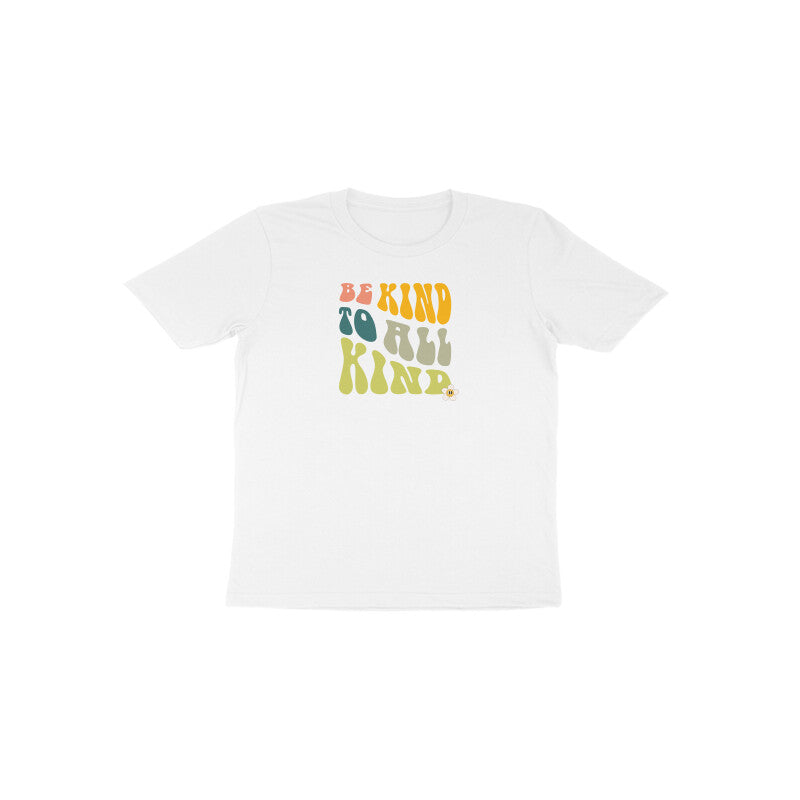 Be Kind To All Kind Toddler Half Sleeves Tshirt