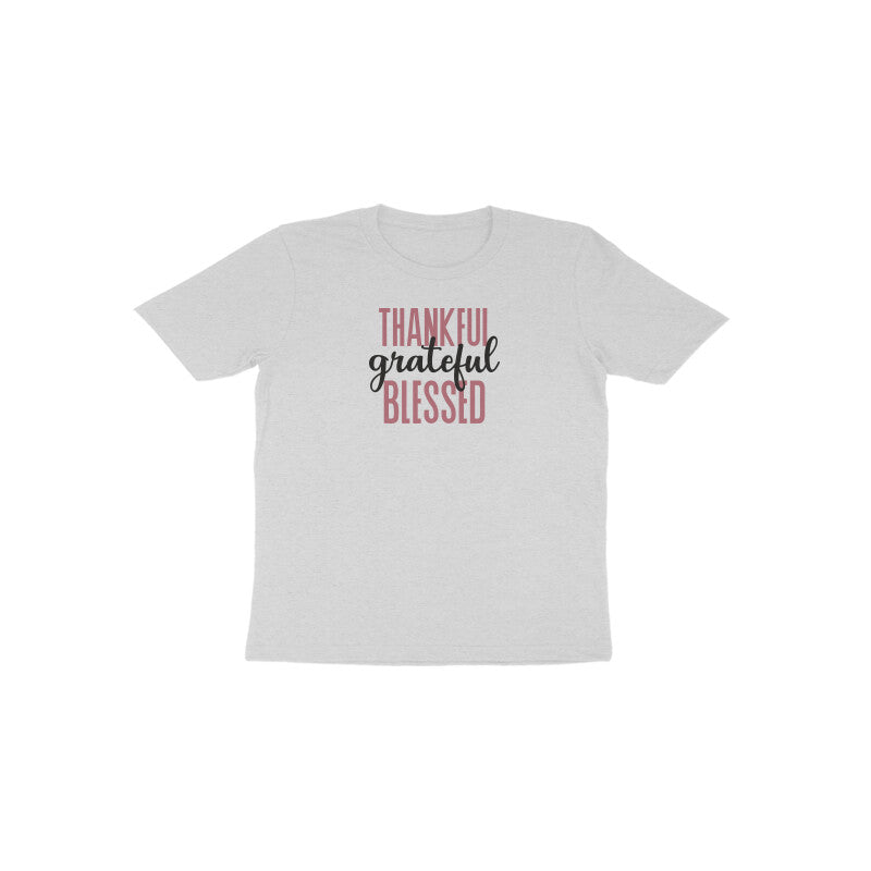 Thankful grateful and blessed Toddler Half Sleeve Tshirt
