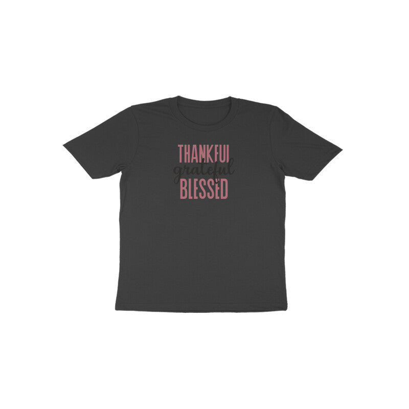 Thankful grateful and blessed Toddler Half Sleeve Tshirt