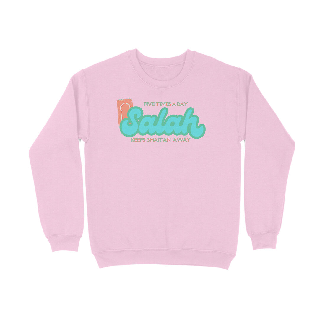 Salah Five Times A Day Keeps Shaitan Away Sweatshirt