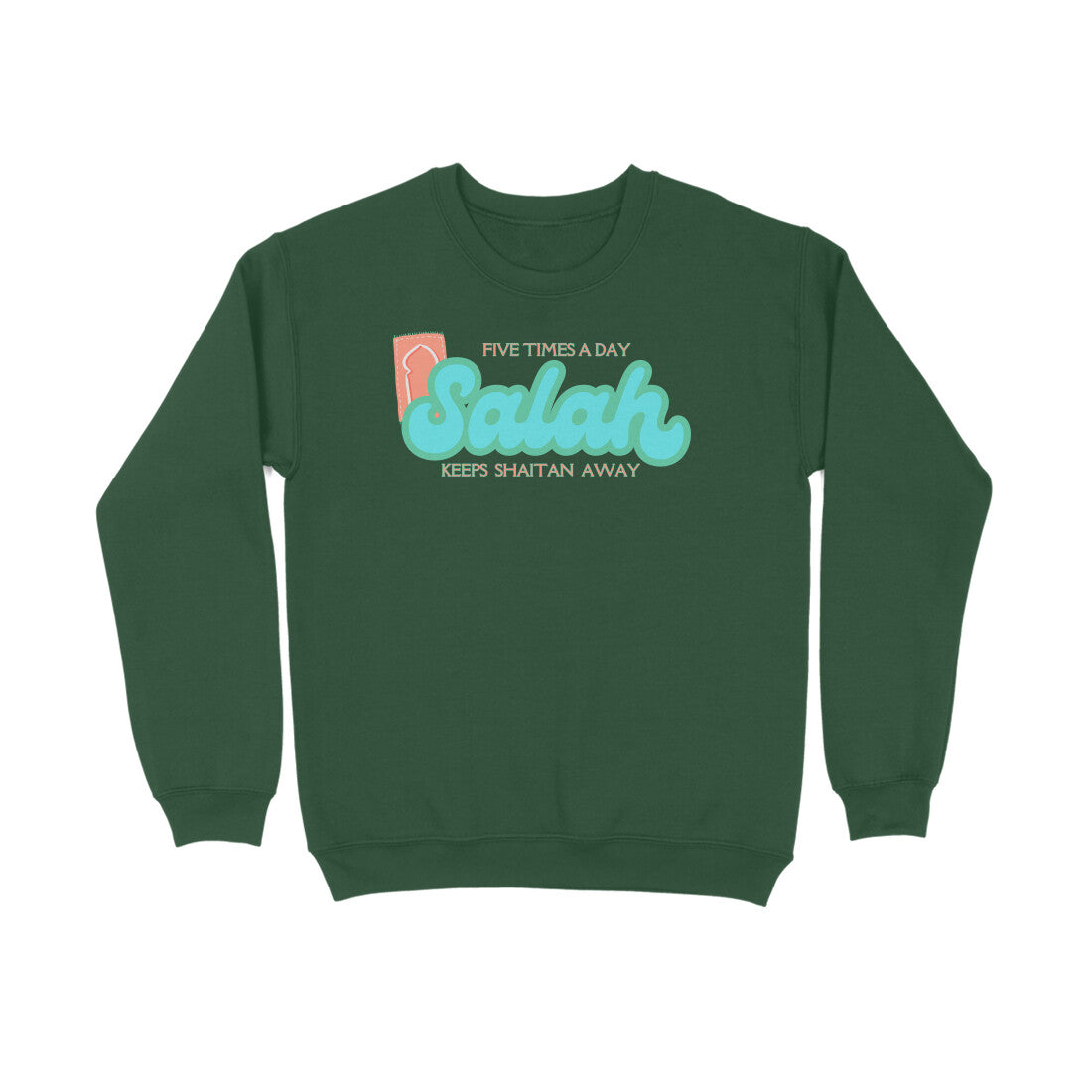 Salah Five Times A Day Keeps Shaitan Away Sweatshirt