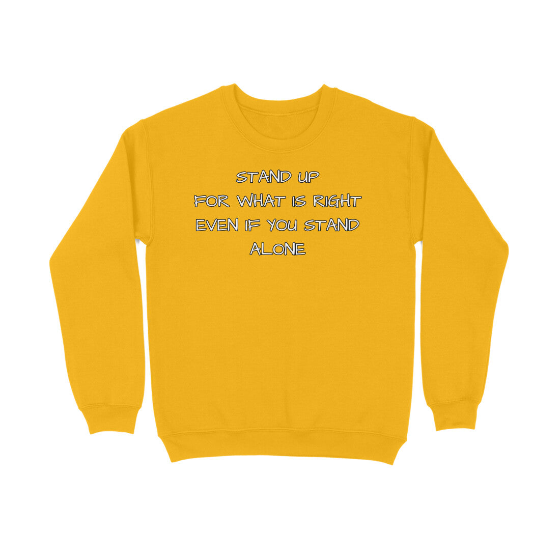 Stand Up For What Is Right Sweatshirt