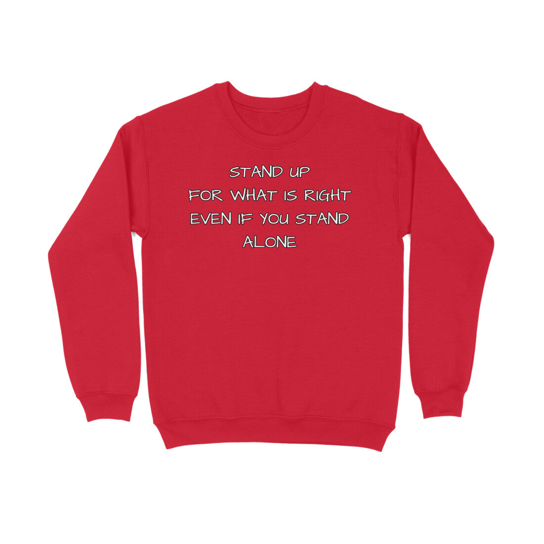 Stand Up For What Is Right Sweatshirt