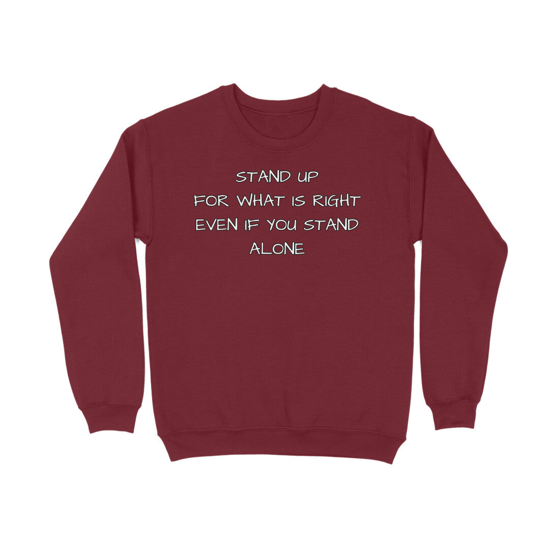 Stand Up For What Is Right Sweatshirt