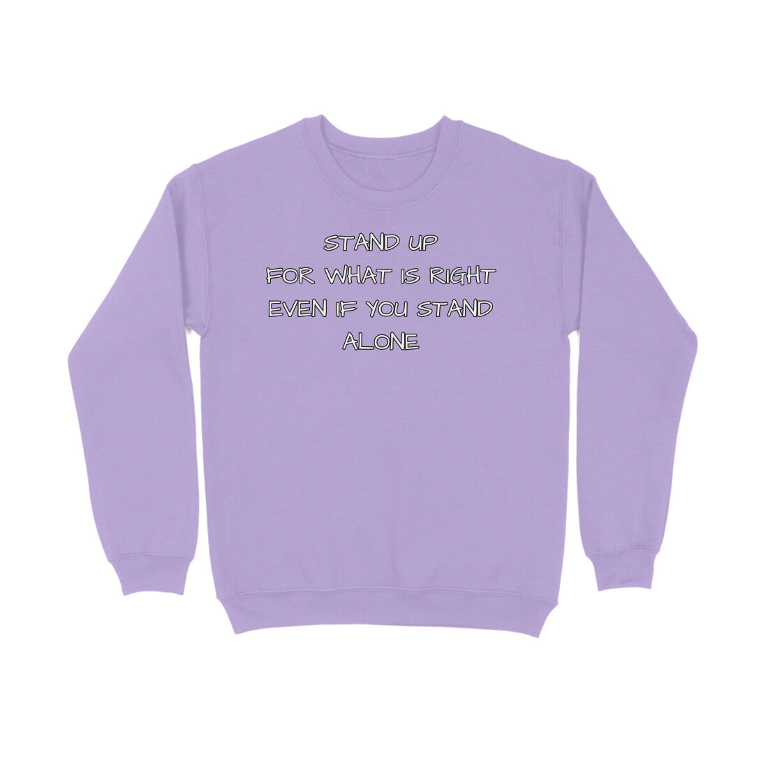 Stand Up For What Is Right Sweatshirt