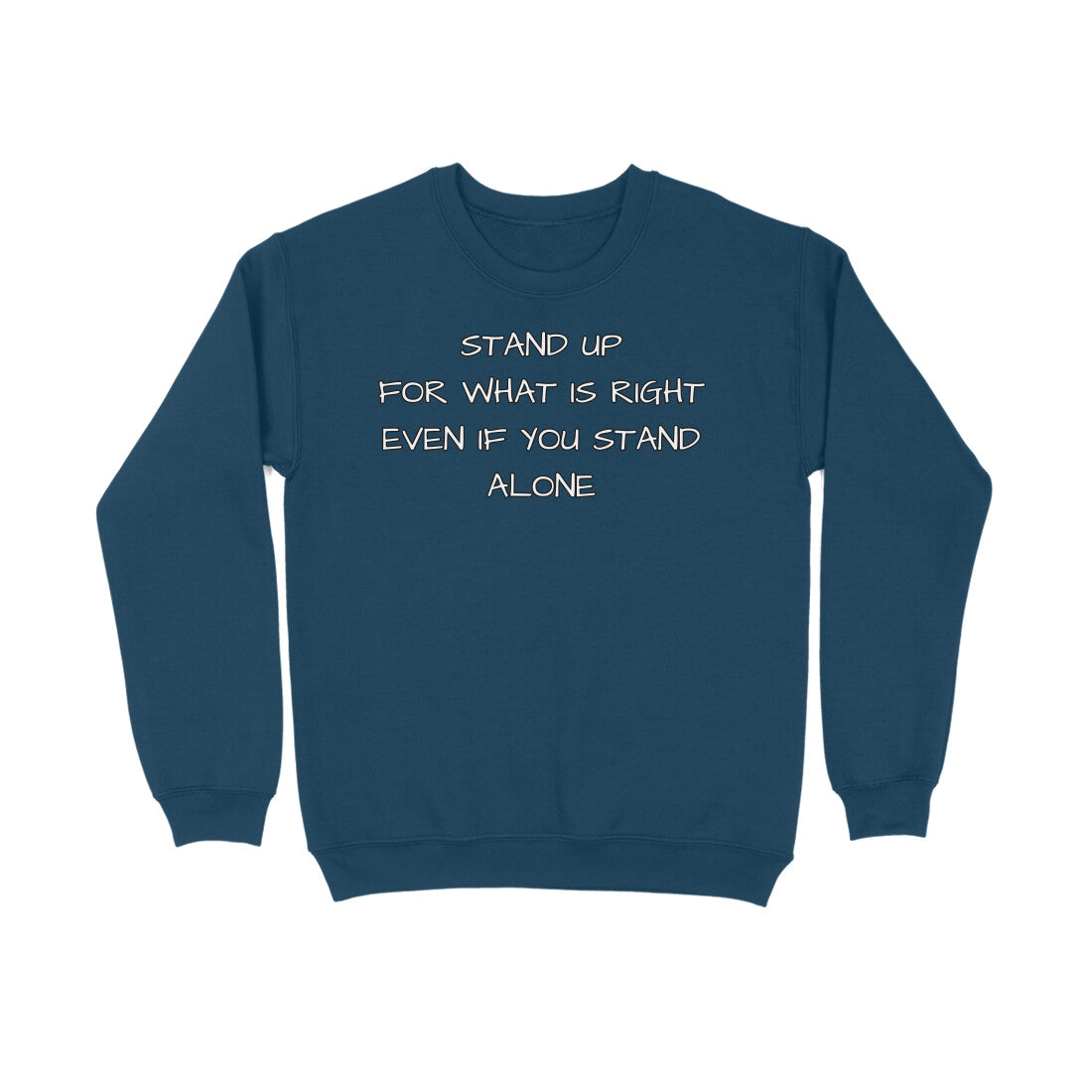 Stand Up For What Is Right Sweatshirt