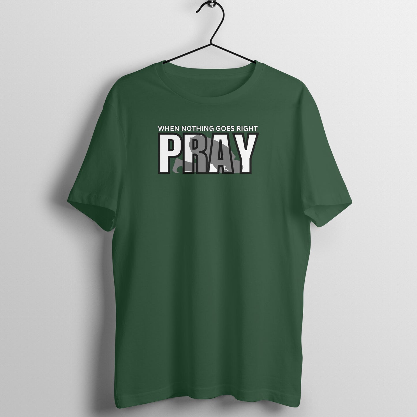 When Nothing Goes Right Pray Half Sleeves Tshirt
