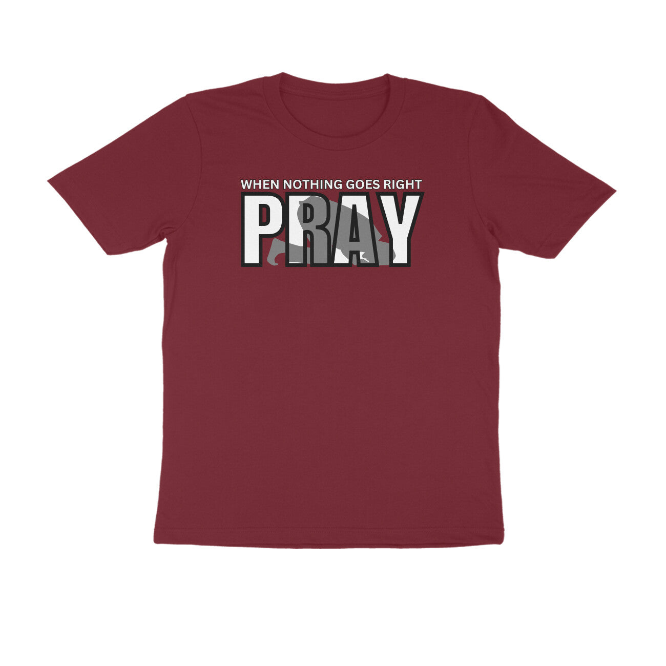 When Nothing Goes Right Pray Half Sleeves Tshirt