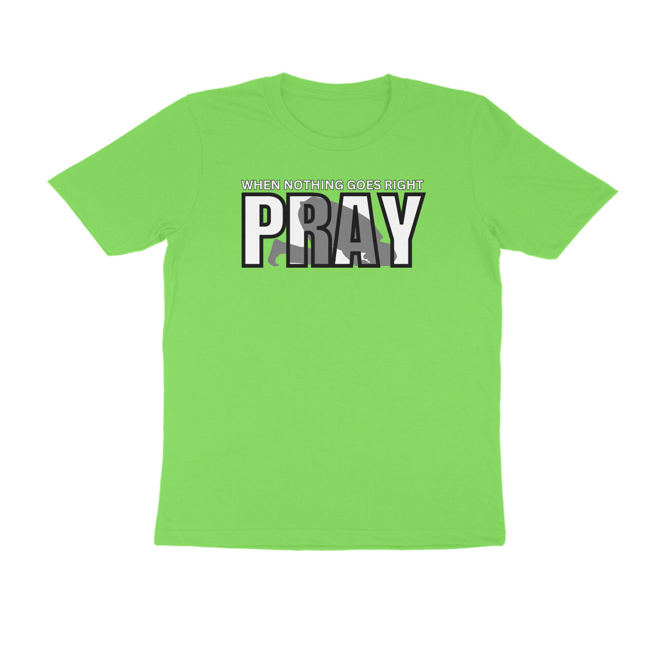 When Nothing Goes Right Pray Half Sleeves Tshirt