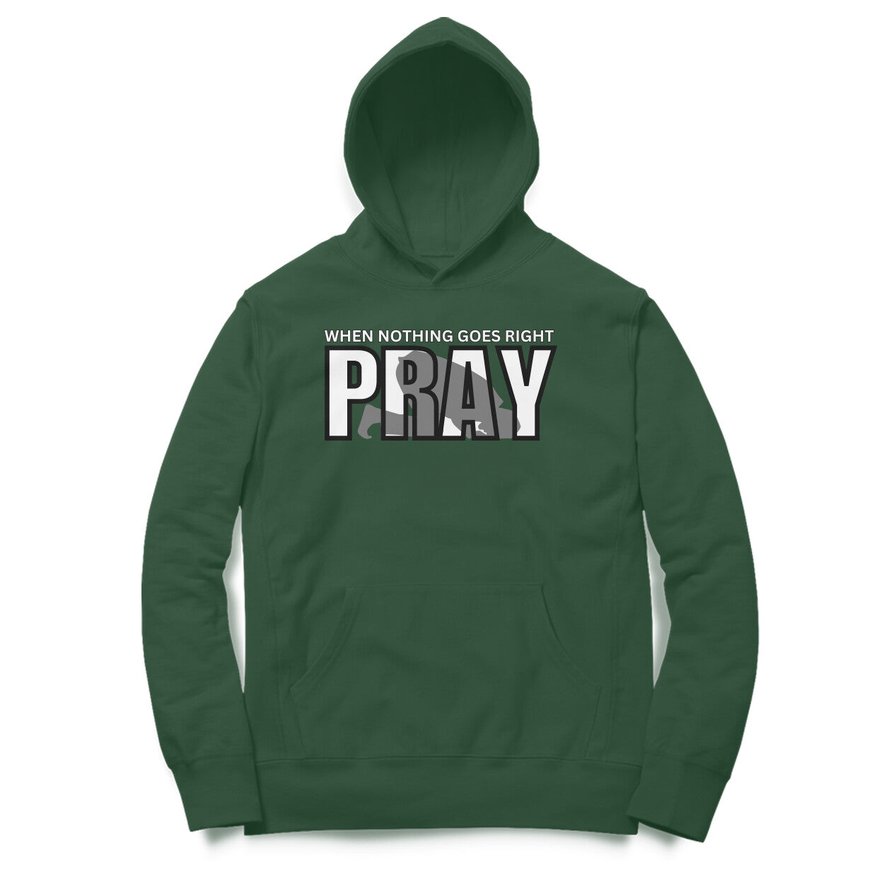 When Nothing Goes Right Pray Hoodie
