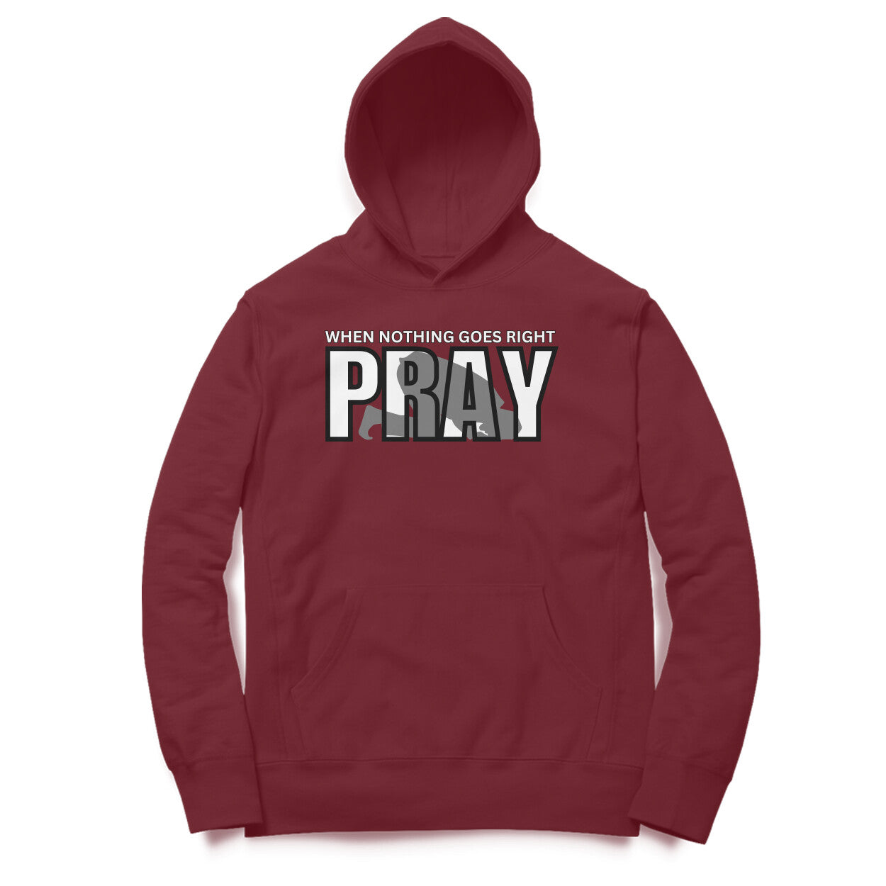 When Nothing Goes Right Pray Hoodie