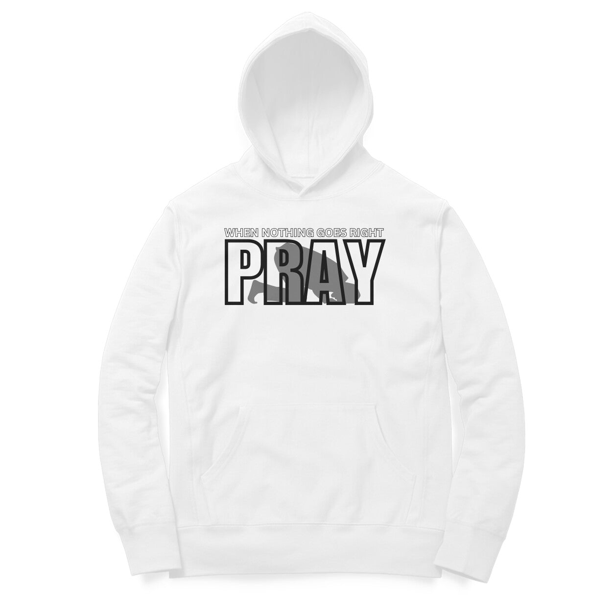 When Nothing Goes Right Pray Hoodie