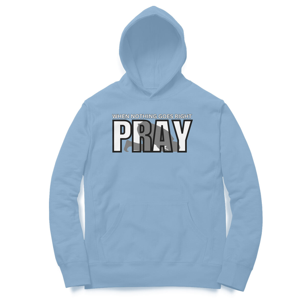 When Nothing Goes Right Pray Hoodie
