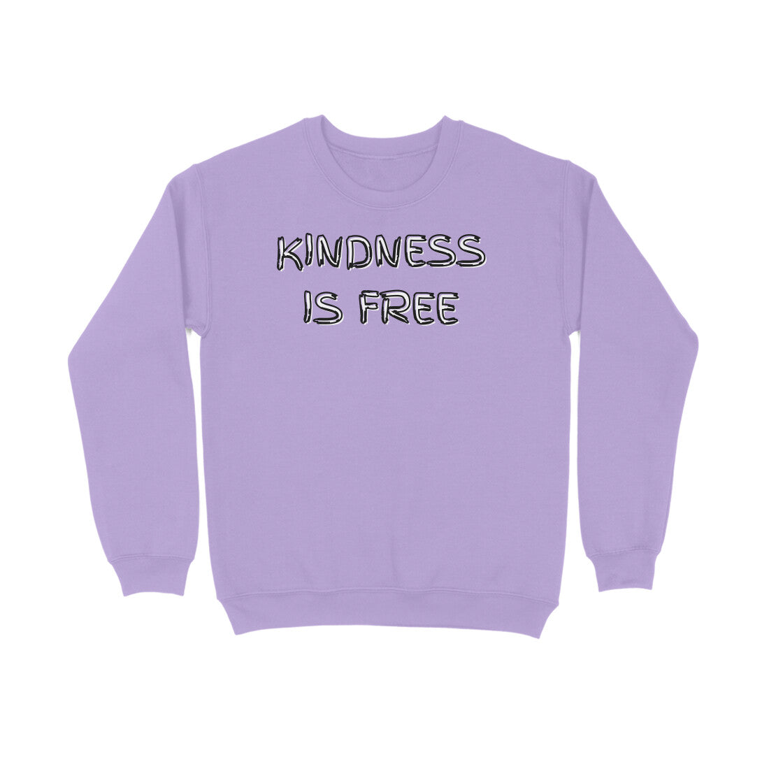 Kindness Is Free Sweatshirt