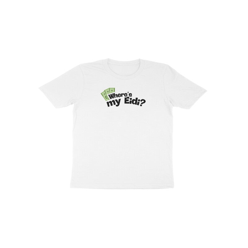 Where's my Eidi? Toddler Half Sleeves Tshirt