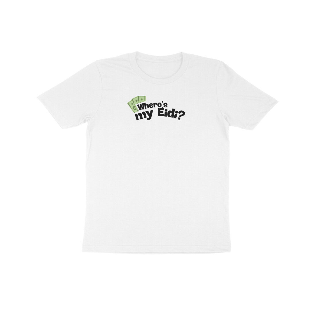 Where's my Eidi? Kids Half Sleeves Tshirt