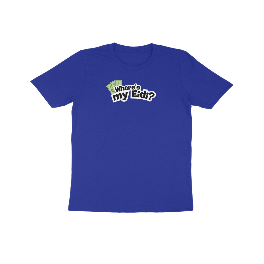 Where's my Eidi? Kids Half Sleeves Tshirt