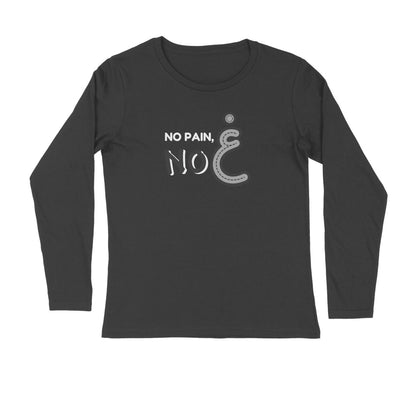 No Pain No Gain BGY Full Sleeve Tshirt