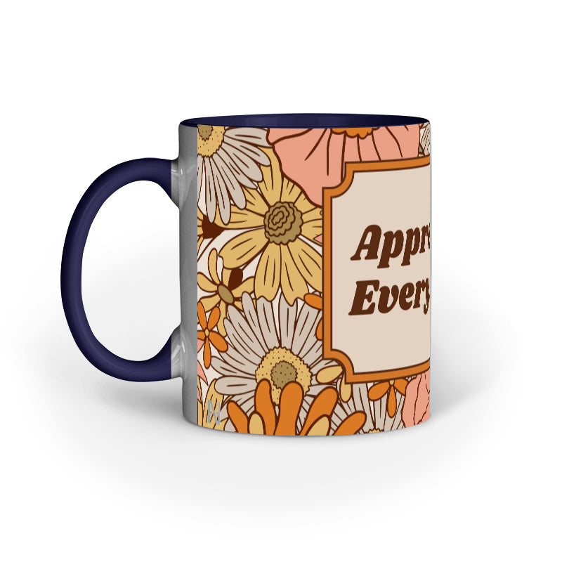 Appreciate Everything Mug