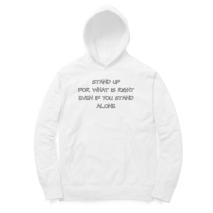 Stand Up For What Is Right Hoodie