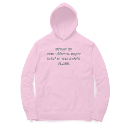 Stand Up For What Is Right Hoodie