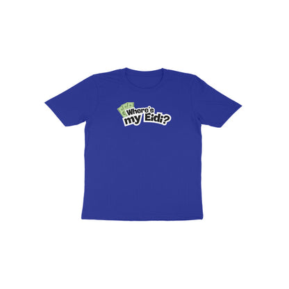 Where's my Eidi? Toddler Half Sleeves Tshirt