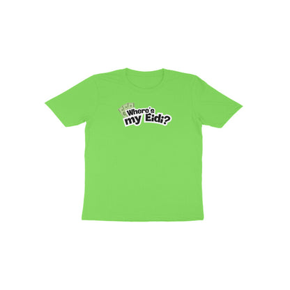Where's my Eidi? Toddler Half Sleeves Tshirt