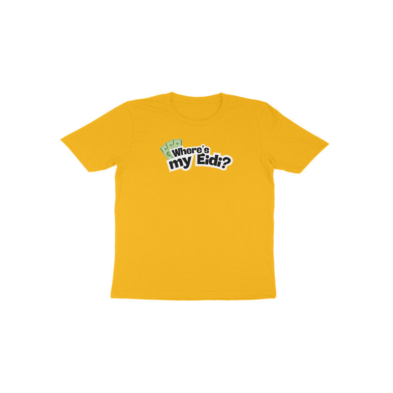 Where's my Eidi? Toddler Half Sleeves Tshirt