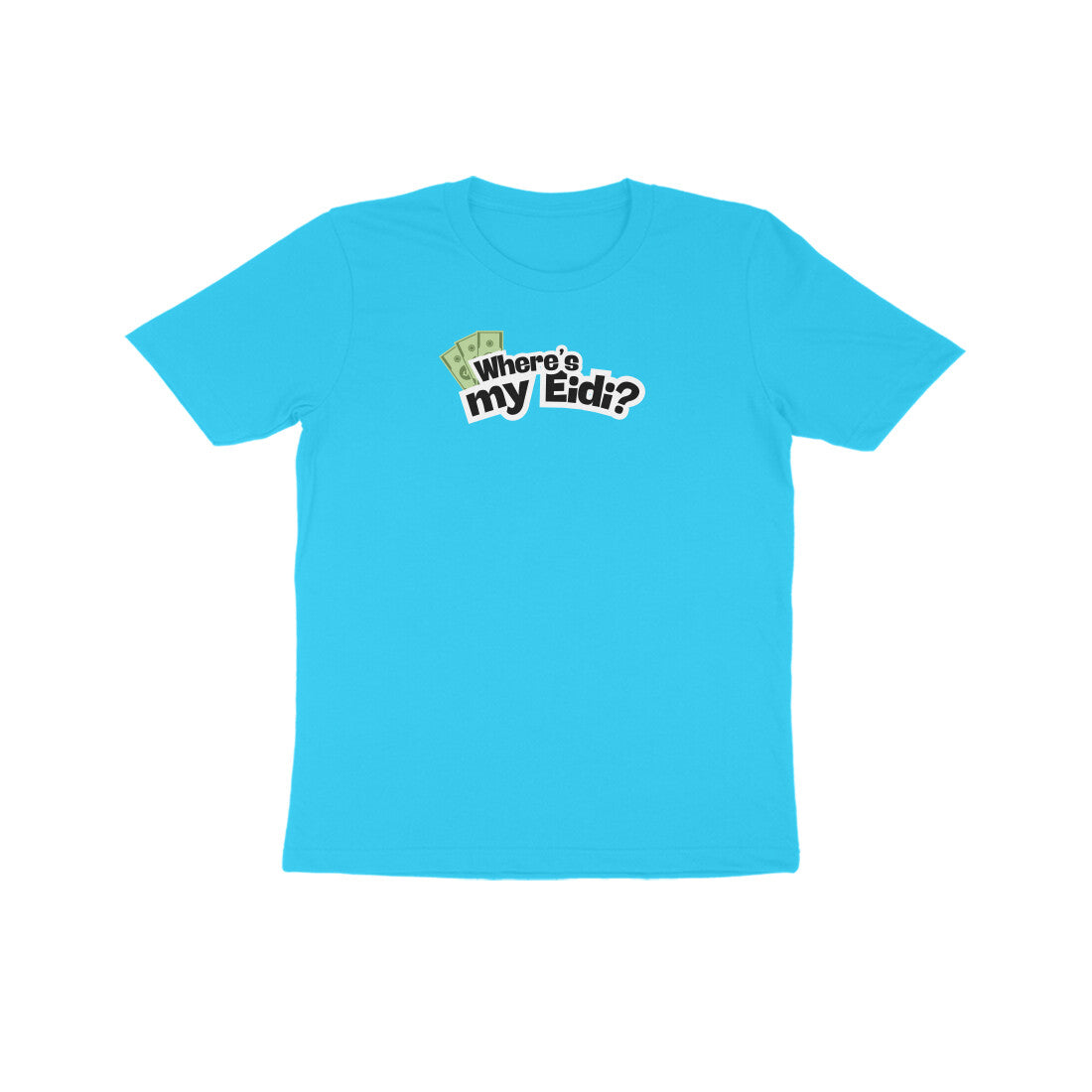 Where's my Eidi? Kids Half Sleeves Tshirt