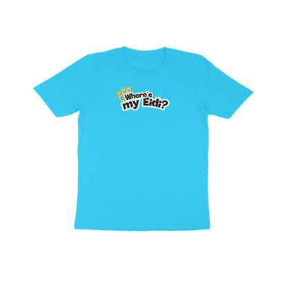 Where's my Eidi? Kids Half Sleeves Tshirt